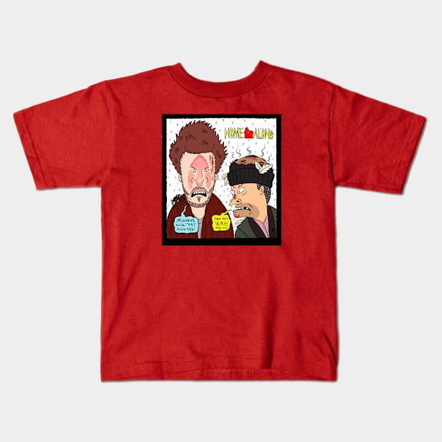 Huh huh home alone Kids T-Shirt by Dagger44